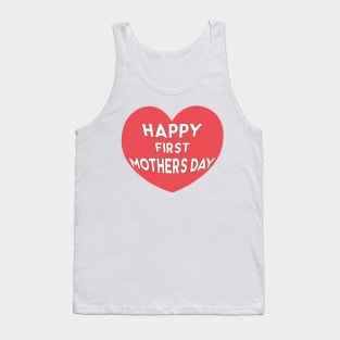 Happy First Mothers Day Tank Top